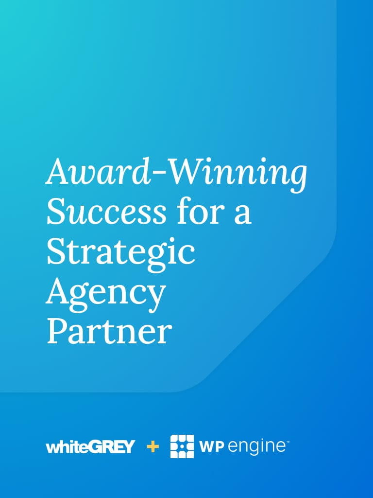 Award-Winning Success for a Strategic Agency Partner WP Engine eBook