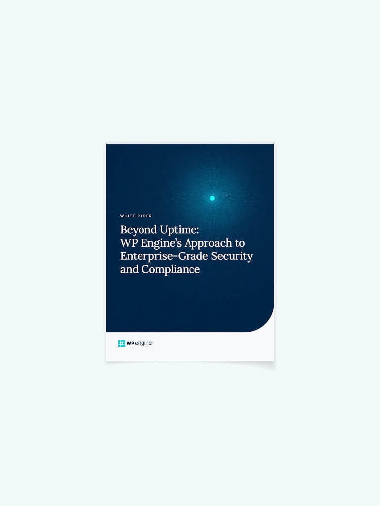 Mockup of a white paper with title "Beyond Uptime: WP Engine's Approach to Enterprise-Grade Security and Compliance"