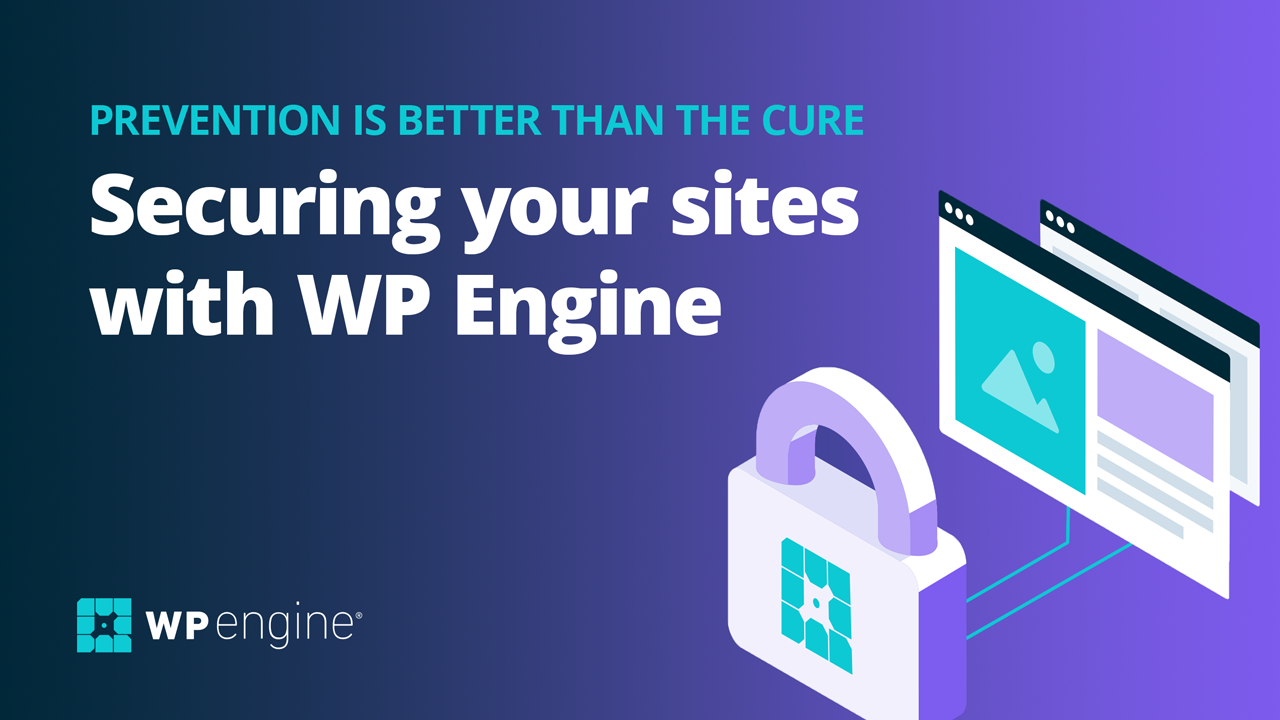 Securing Your Sites with WP Engine