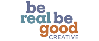 Be Real Be Good Creative