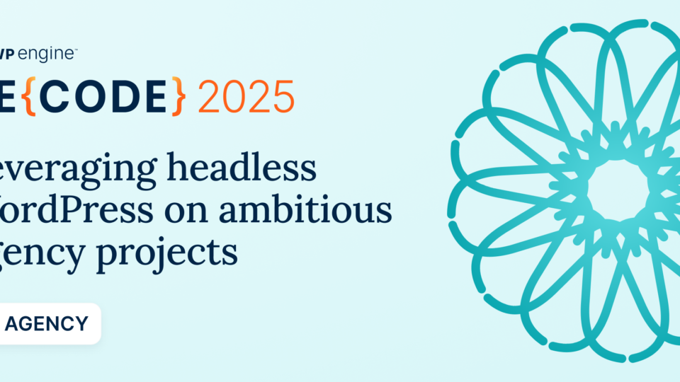 Leveraging headless WordPress on ambitious agency projects