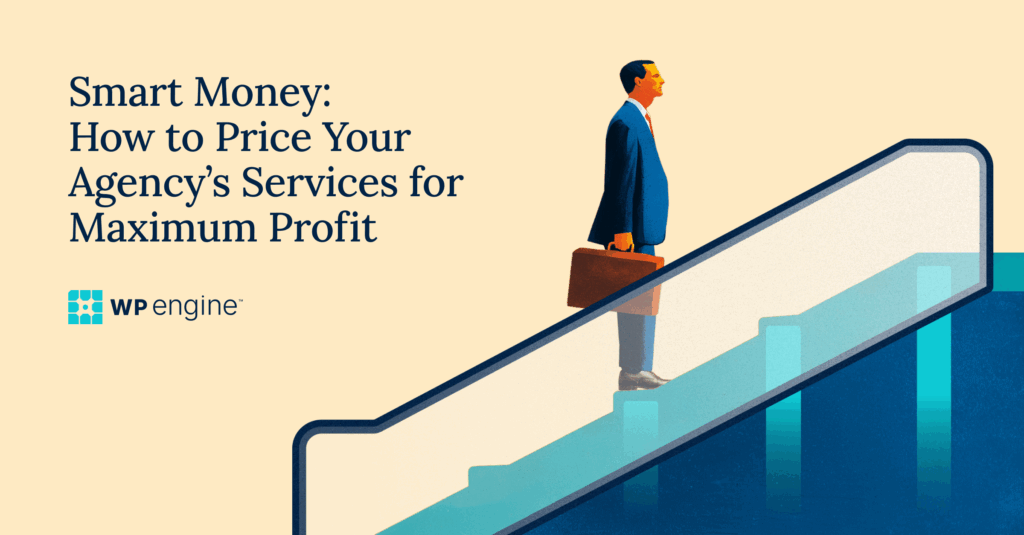 Article header image reading "Smart Money: How to Price Your Agency’s Services for Maximum Profit"