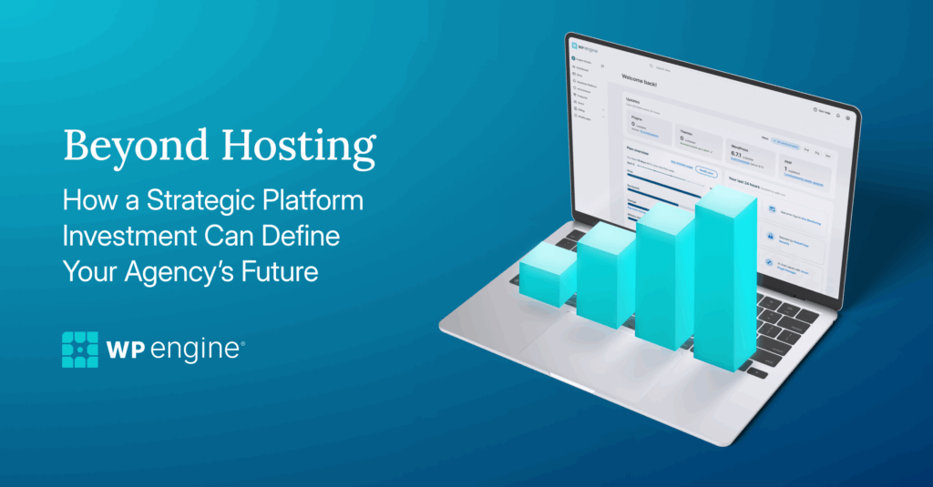 An image of a laptop with a chart growing out of it and the article title: Beyond Hosting: How a Strategic Platform Investment Can Define Your Agency’s Future