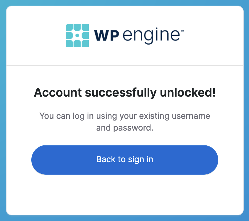 Screenshot of the Account Unlocked screen after confirming an Unlock Account request via email for the WP Engine User Portal 