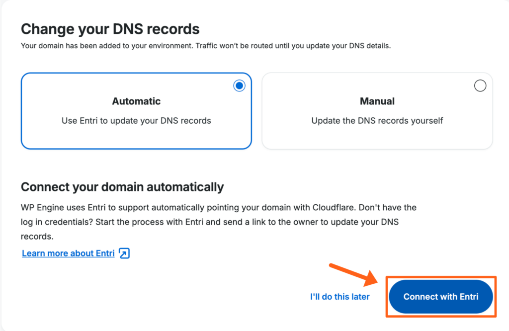 Screenshot of the domains page in the WP Engine User Portal showing the popup to select automatic or manual connection with Entri.