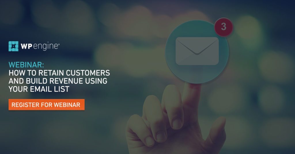 How To Retain Customers And Build Revenue Using Your Email List
