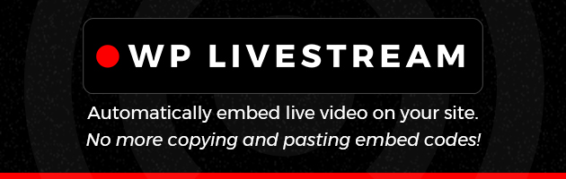 WordPress Live Video Streaming. WP Livestream plugin