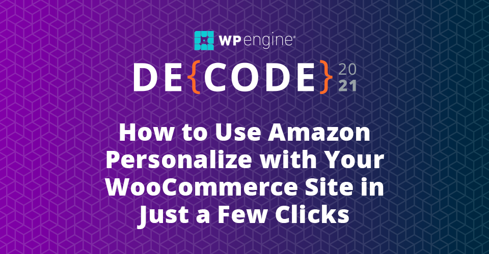 How to Use Amazon Personalize with Your WooCommerce Site in Just a Few Clicks