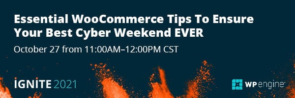 WooCommerce tips for the best Cyber Weekend ever