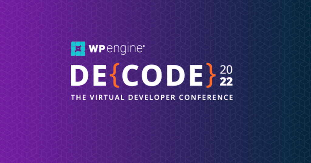 Register now for WP Engine DE{CODE} 2022