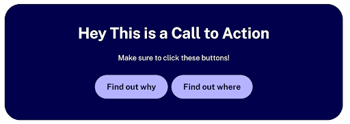 An example Call to Action Block with headline, paragraph, and button links