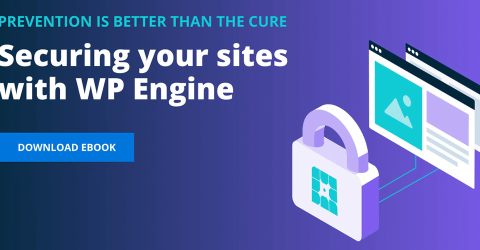 Securing Your Sites With WP Engine