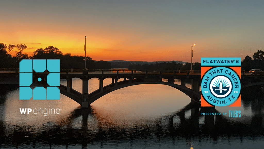 An image of a bridge across Lake Austin at dusk. In the left bottom corner is a WP Engine logo, in the right bottom corner is the Dam That Cancer logo