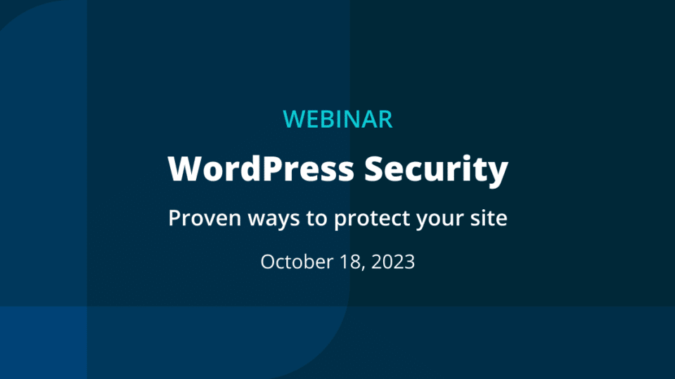promotional graphic reads Webinar | WordPress Security, proven ways to protect your site