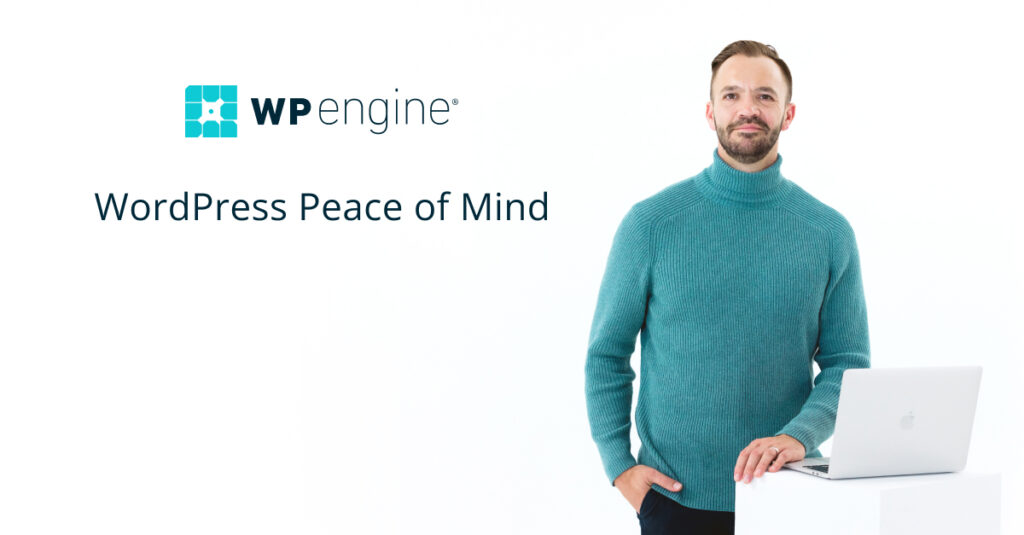 WP Engine: WordPress Peace of mind
