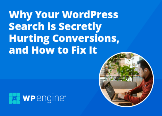 Why Your WordPress Search is Secretly Hurting Conversions, and How to Fix It