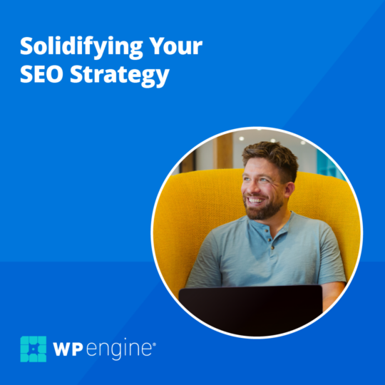 Solidifying Your SEO Strategy