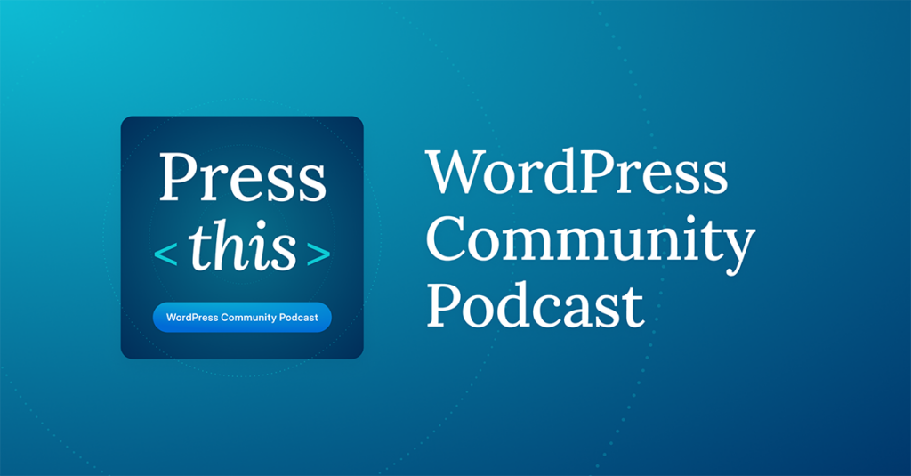 Press This WordPress Community podcast
