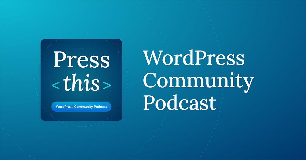 Press This WordPress Community podcast