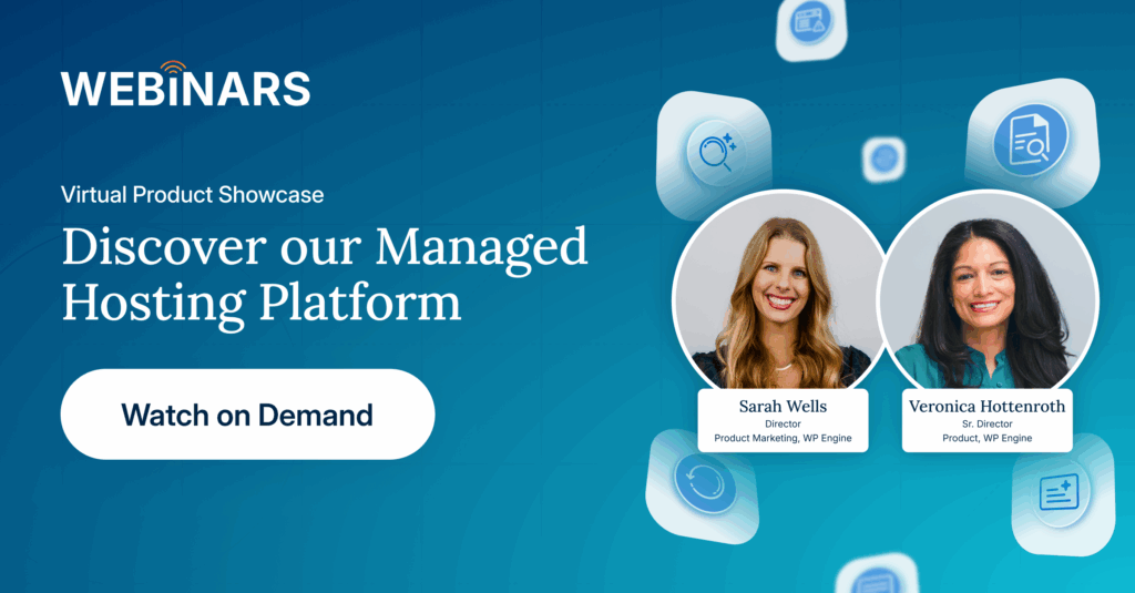 Webinar: Discover WP Engine's managed hosting platform. Watch on demand