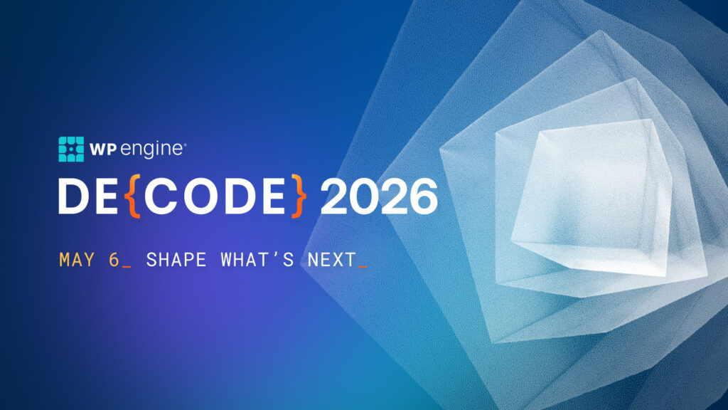 WP Engine Announces DE{CODE} 2026: Shape What’s Next 